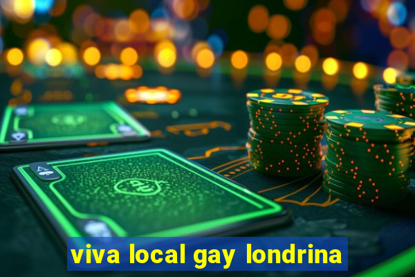 viva local gay londrina